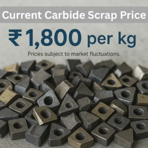 Current Carbide Scrap Prices - ₹1,800 per kg